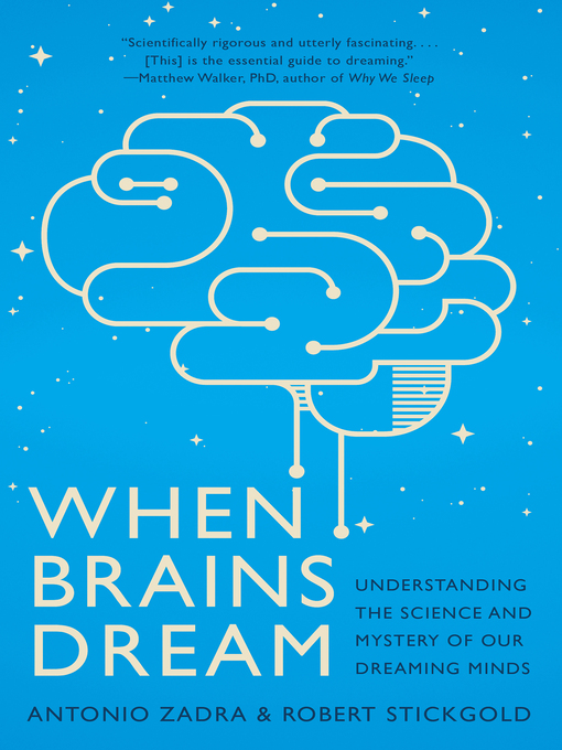 Title details for When Brains Dream by Antonio Zadra - Available
